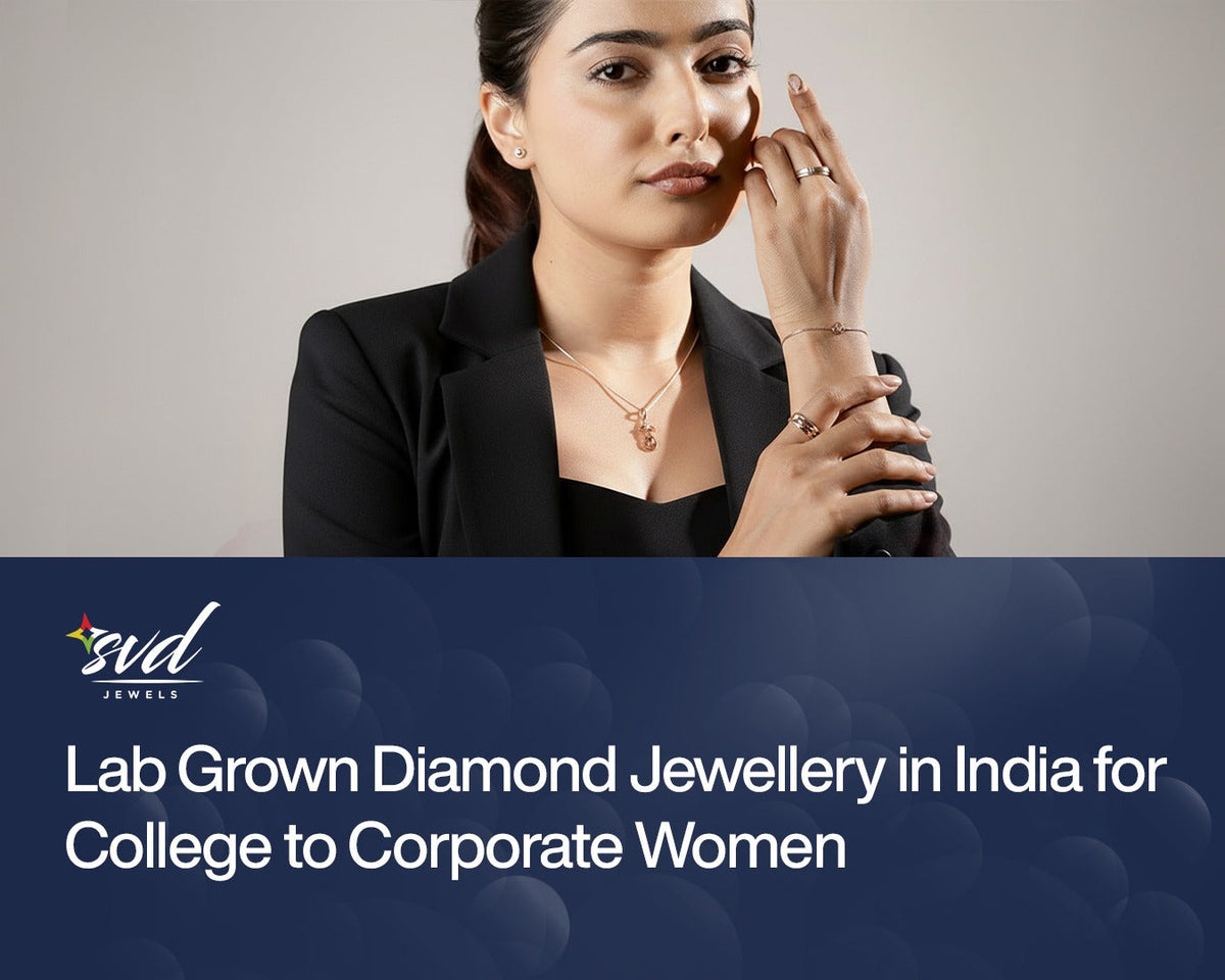 Lab Grown Diamond Jewellery in India for College to Corporate Women ...